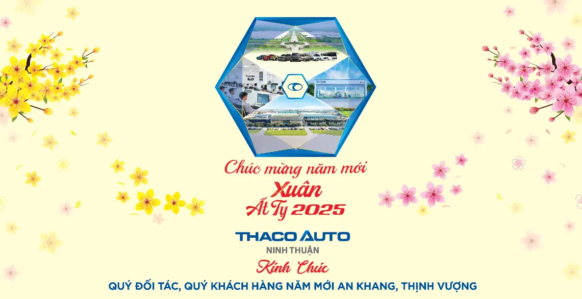 THACO AUTO Ninh Thuận - Chúc mừng năm mới - Xuân Ất Tỵ 2025