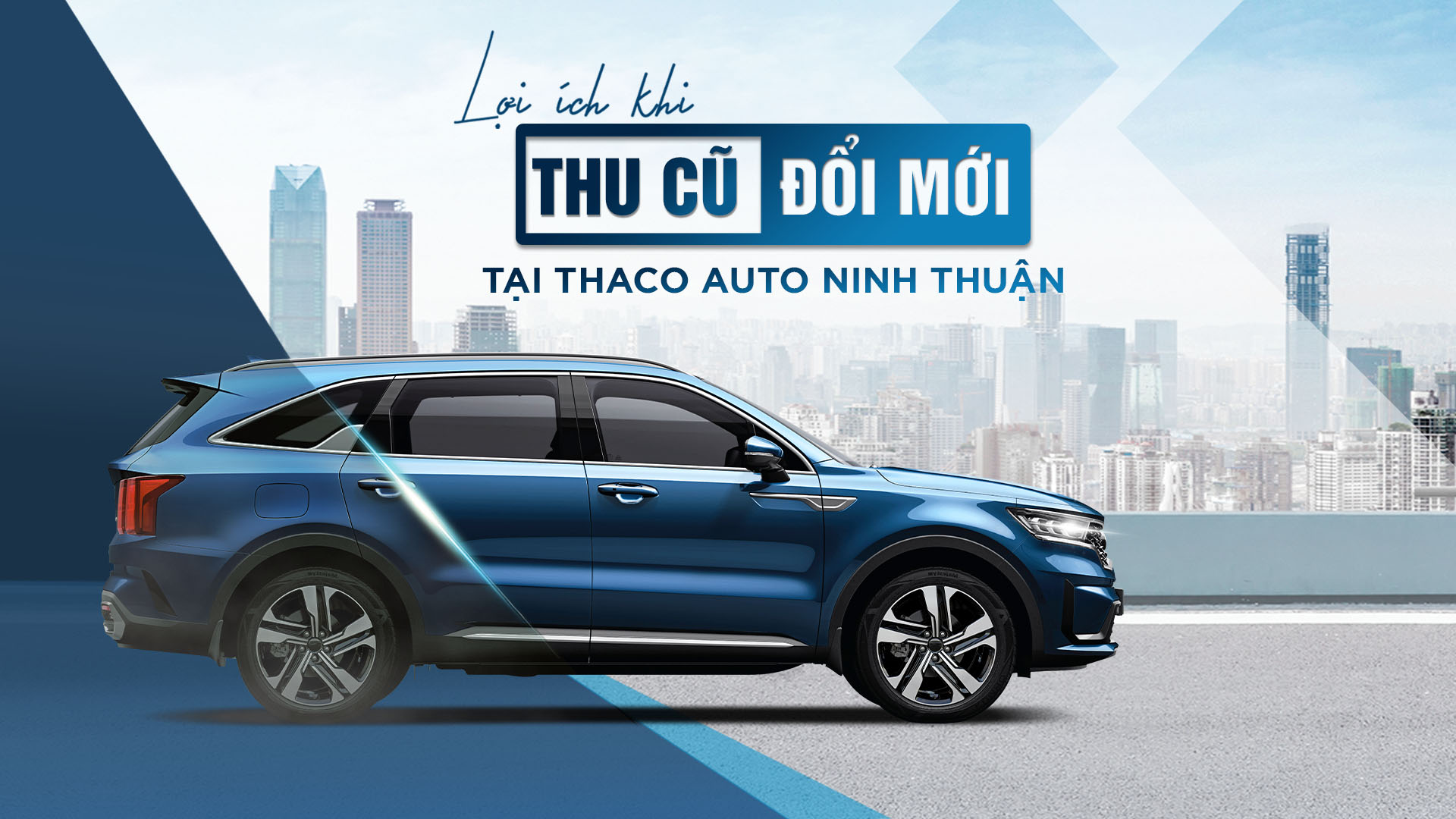 “Thu cũ - Đổi mới” tại THACO AUTO Ninh Thuận, khách hàng nhận được nhiều lợi ích hấp dẫn